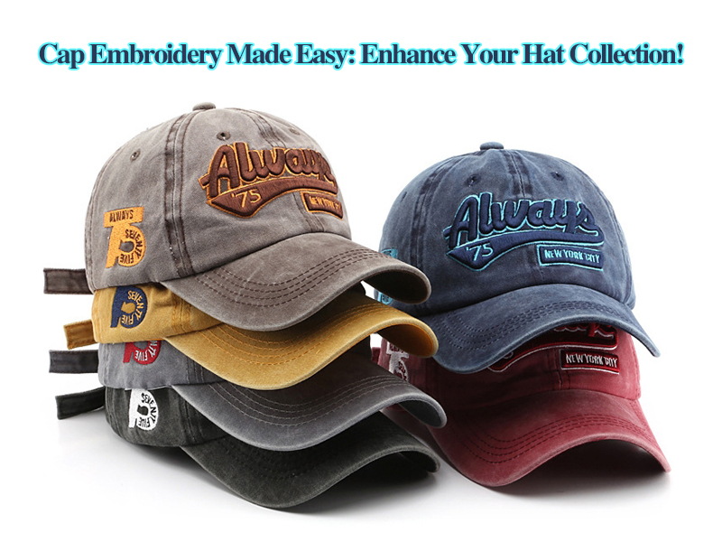 La broderie de casquettes en toute simplicité : améliorez votre collection de chapeaux !