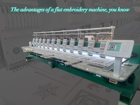 The advantages of a flat embroidery machine, you know.jpg